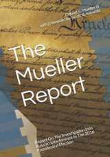 9781095225110-1095225111-The Mueller Report: Report On The Investigation Into Russian Interference In The 2016 Presidential Election