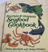 9780914718345-0914718347-Starchild & Holahan's Seafood cookbook