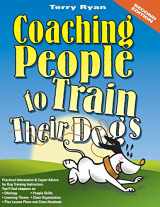 9780974246420-0974246425-Coaching People to Train Their Dogs