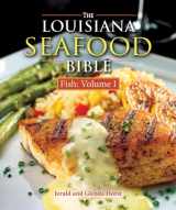 9781455615278-1455615277-The Louisiana Seafood Bible: Fish Volume 1 (Louisiana Landmarks)