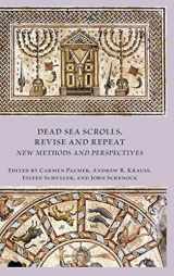 9780884144359-0884144356-Dead Sea Scrolls, Revise and Repeat: New Methods and Perspectives (Early Judaism and Its Literature)