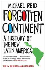 9780300224658-0300224656-Forgotten Continent: A History of the New Latin America