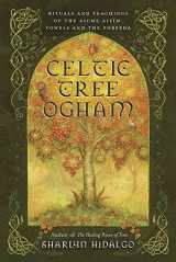 9780738768298-0738768294-Celtic Tree Ogham: Rituals and Teachings of the Aicme Ailim Vowels and the Forfeda