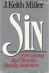 9780060657130-0060657138-Sin: Overcoming the Ultimate Deadly Addiction