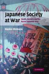 9780521294775-0521294770-Japanese Society at War: Death, Memory and the Russo-Japanese War (Studies in the Social and Cultural History of Modern Warfare, Series Number 28)