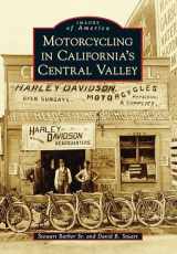 9781467108911-146710891X-Motorcycling in California's Central Valley (Images of America)