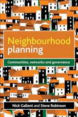 9781447300076-1447300076-Neighbourhood Planning: Communities, Networks and Governance