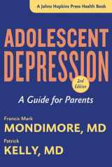 9781421417905-1421417901-Adolescent Depression: A Guide for Parents (A Johns Hopkins Press Health Book)