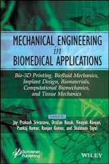 9781394174522-1394174527-Mechanical Engineering in Biomedical Application: Bio-3D Printing, Biofluid Mechanics, Implant Design, Biomaterials, Computational Biomechanics, Tissue Mechanics