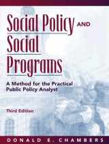 9780205291489-0205291481-Social Policy and Social Programs: A Method for the Practical Public Policy Analyst (3rd Edition)