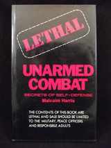 9780877494560-0877494568-Lethal Unarmed Combat: Secrets of Self-Defense
