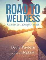 9780981695440-0981695442-Road to Wellness: Roadmap for a Lifestyle of Health