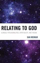 9780765710154-0765710153-Relating to God: Clinical Psychoanalysis, Spirituality, and Theism (Volume 9) (New Imago, 9)