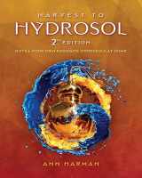 9780991385928-0991385926-Harvest To Hydrosol Second Edition: Distill Your Own Exquisite Hydrosols at Home
