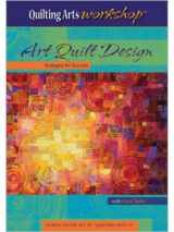 9781596682436-1596682434-Art Quilt Design: Strategies for Success
