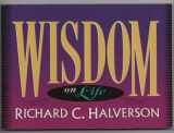 9781885305114-1885305117-Wisdom on Life