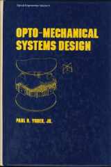 9780824773472-0824773470-Opto-Mechanical Systems Design (Optical Engineering Series)