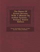 9781293575062-1293575062-The Poems of Ernest Dowson: With a Memoir by Arthur Symons... - Primary Source Edition