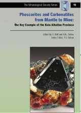 9780903056229-0903056224-Phoscorites and Carbonatites from Mantle to Mine: The Key Example of the Kola Alkaline Province