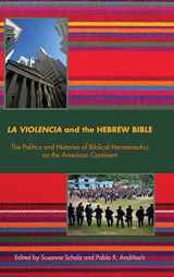 9780884141327-0884141322-La Violencia and the Hebrew Bible: The Politics and Histories of Biblical Hermeneutics on the American Continent (Semeia Studies)