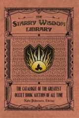 9781848637917-1848637918-The Starry Wisdom Library: The Catalogue of the Greatest Occult Book Auction of All Time
