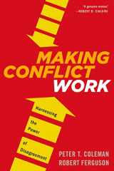 9780544582743-0544582748-Making Conflict Work: Harnessing the Power of Disagreement