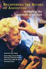 9780814627754-0814627757-Recovering the Riches of Anointing: A Study of the Sacrament of the Sick