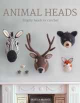 9781784940645-178494064X-Animal Heads: Trophy Heads to Crochet