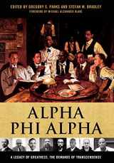 9780813134215-0813134218-Alpha Phi Alpha: A Legacy of Greatness, the Demands of Transcendence