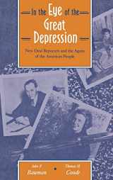 9780875801414-0875801412-IN THE EYE OF THE GREAT DEPRESSION: NEW DEAL REPORTERS AND THE AGONY OF THE AMERICAN PEOPLE