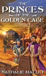 9781597800907-1597800902-The Princes of the Golden Cage (Prince Amir Mystery Series)