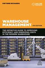 9781789668407-1789668409-Warehouse Management: The Definitive Guide to Improving Efficiency and Minimizing Costs in the Modern Warehouse