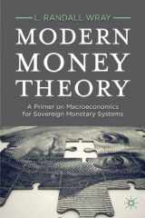 9780230368897-0230368891-Modern Money Theory: A Primer on Macroeconomics for Sovereign Monetary Systems