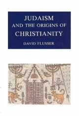 9789652236272-9652236276-Judaism and the Origins of Christianity