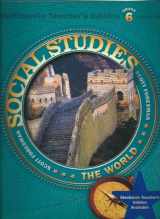 9780328018925-0328018929-The World (Scott Foresman Social Studies) Teacher's Edition, Grade 6, Vol. 1