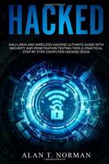 9781984995636-1984995634-Hacked: Kali Linux and Wireless Hacking Ultimate Guide With Security and Penetration Testing Tools, Practical Step by Step Computer Hacking Book
