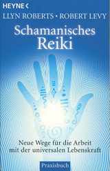 9783453701564-3453701569-Schamanisches Reiki: Neue Wege für die Arbeit mit der universalen Lebenskraft