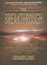 9781934564462-193456446X-The Breakthrough: What if you could discover lifea??s most meaningful answers in todaya??s incredibly uncertain world?