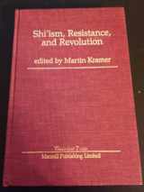 9780813304533-0813304539-Shi'ism, Resistance, And Revolution