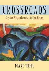 9780321127617-0321127617-Crossroads: Creative Writing in Four Genres