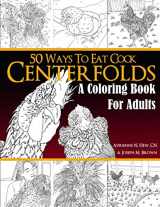 9781734057119-1734057114-Centerfolds: A Coloring Book for Adults (50 Ways to Eat Cock)