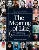 9781588162618-1588162613-Esquire The Meaning of Life: Wit, Wisdom, and Wonder from 65 Extraordinary People
