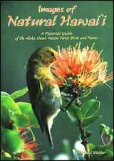 9780930492380-0930492382-Images of Natural Hawaii: A Pictorial Guide of Aloha State's Native Forest Birds and Plants