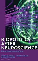 9781350288447-1350288446-Biopolitics After Neuroscience: Morality and the Economy of Virtue