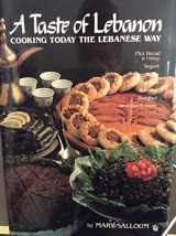 9780940793088-0940793083-A Taste of Lebanon: Cooking Today the Lebanese Way: Over 200 Recipes Developed and Tested