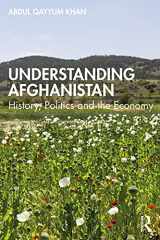 9781032054476-1032054476-Understanding Afghanistan: History, Politics and the Economy