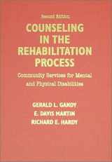 9780398069698-0398069697-Counseling in the Rehabilitation Process: Community Services for Mental and Physical Disabilities