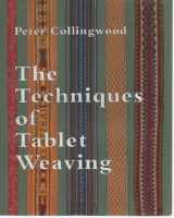 9781566590556-1566590558-The Techniques of Tablet Weaving