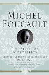 9781403986559-140398655X-The Birth of Biopolitics: Lectures at the Collège de France, 1978-1979 (Michel Foucault, Lectures at the Collège de France)