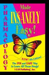 9780984204076-0984204075-Pharmacology Made Insanely Easy